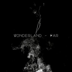 Wonderland - Far ( Black n White ) [prod by 52blu ] .wav