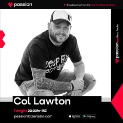 Col Lawton - Passion Ibiza Radio - MAY Mix 2024
