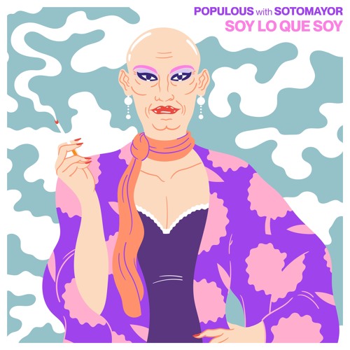 Populous & Sotomayor - Soy Lo Que Soy