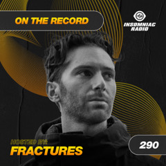 Fractures - On The Record #290