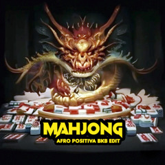 MAHJONG ( AFRO POSITIVA BKB EDIT )