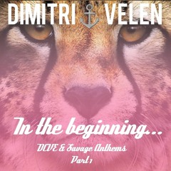 DIMITRI VELEN Aka Deep End - In The Beginning (DCVE & Savage Anthems 99)