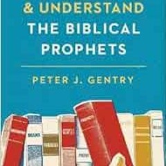 ❤️ Read How to Read and Understand the Biblical Prophets: How to Read and Understand the Biblica