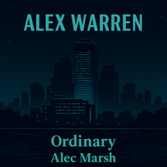 Alex Warren - Ordinary ( Alec Marsh Edit)