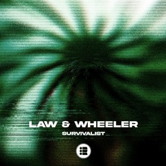 Law & Wheeler - Survivalist (Law's Punk VIPA Mix) [Free Download]