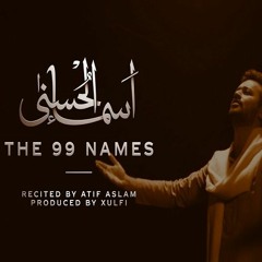 Coke Studio Special  Asma - Ul - Husna  The 99 Names  Atif Aslam
