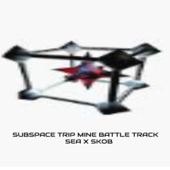 "Subspace tripmine battle track" SEA X SKOB #FiggaGvdz #ClubNoise #NightOwl #TAKEOVER