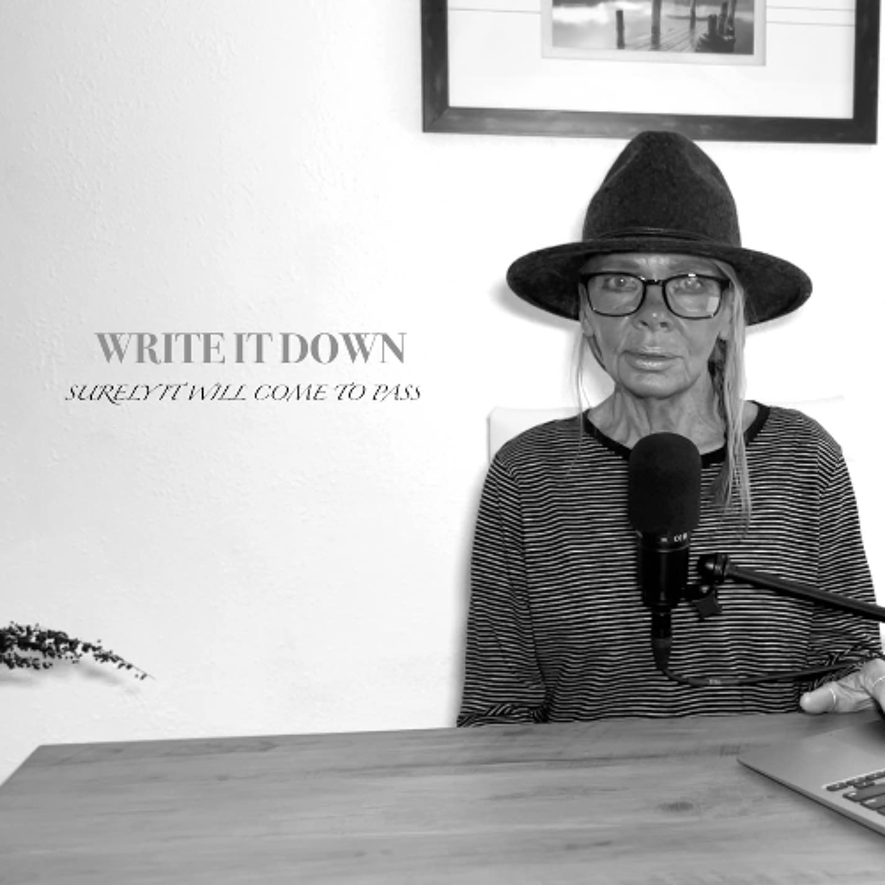 WRITE IT DOWN — SURELY IT WILL COME TO PASS episode artwork