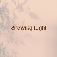 Growing Light