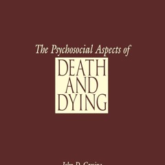 ⚡ PDF ⚡ The Psychosocial Aspects of Death and Dying bestseller