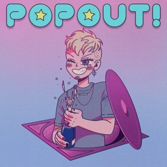 Popout! (Prod. Van)