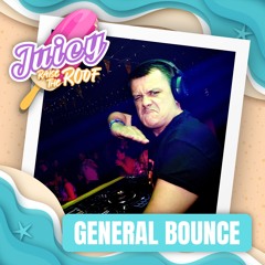 General Bounce live @ Juicy "Raise The Roof", 7th September 2024
