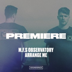 Premiere: M.F.S Observatory - Arrange Me [Kneaded Pains]