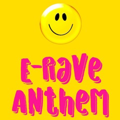 E-Rave Anthem ( Work In Progress, unmastered )