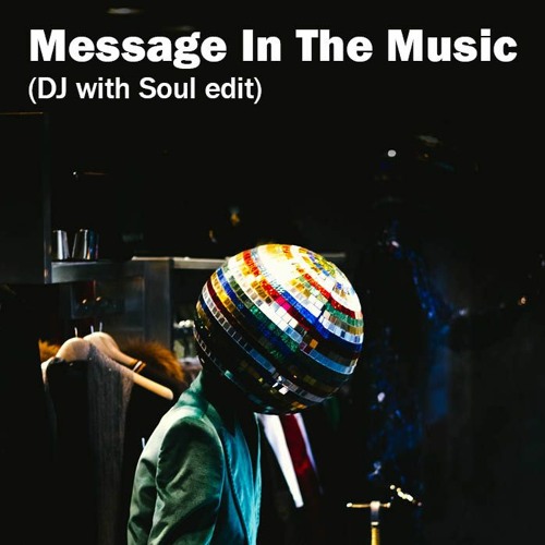 Initials - Message In The Music (DJ with Soul edit) *FREE DOWNLOAD*