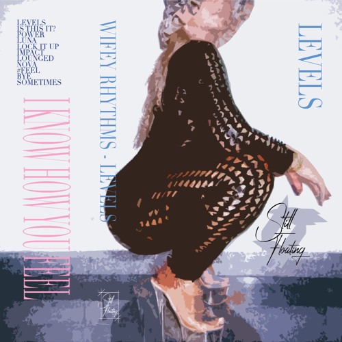 WIFEY RHYTHMS - LEVELS (FULL TAPE)
