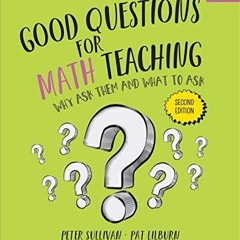 DOwnlOad Pdf Good Questions for Math Teaching: Why Ask Them and What to Ask, Gra