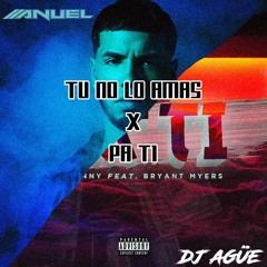 Tu No Lo Amas x Pa Ti (DJ AGÜE Mashup) Reggaeton Intro-128Bpm