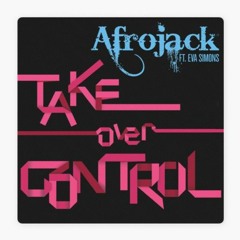 Afrojack feat. Eva Simons - Take Over Control (Benten-Mashup)