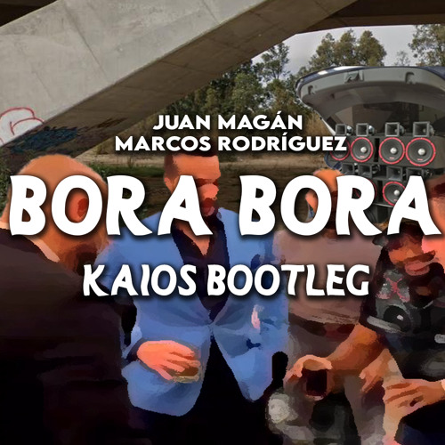 Bora Bora - Kaios Bootleg (DESCARGA GRATUITA)
