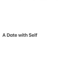 A Date with Self