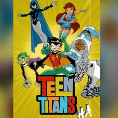 Teen Titans Ha By DJ ONYX Escada