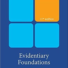 Download ⚡️ (PDF) Evidentiary Foundations Full Ebook