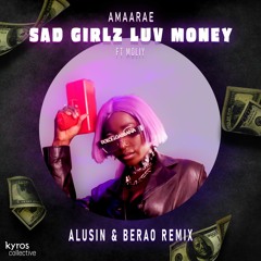 Amaarae - SAD GIRLZ LUV MONEY (Alusin & Berao Remix) [Free Download]
