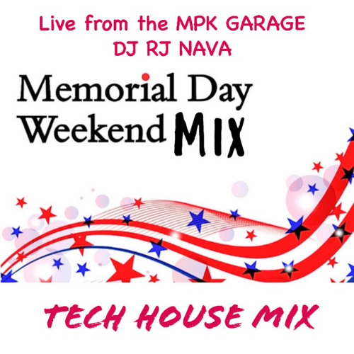 Memorial Day Weekend Tech House Mix-DJ RJ Nava