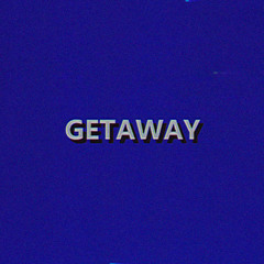 Getaway