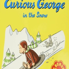 [Book] R.E.A.D Online Curious George in the Snow: A Winter and Holiday Book for Kids