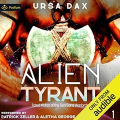 Get EBOOK EPUB KINDLE PDF Alien Tyrant: Fated Mates of the Sea Sand Warlords, Book 1 by  Ursa Dax,Pa