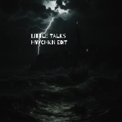 Little Talks-Of Monsters & Men (HVYCHKN EDIT)