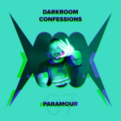Presents: Darkroom Confessions - Episode #207 - Featuring PARAMOUR [IT]