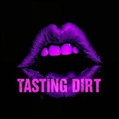 TASTING DIRT [FREE DL]