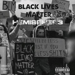 Hemisphere - Black Lives Matter