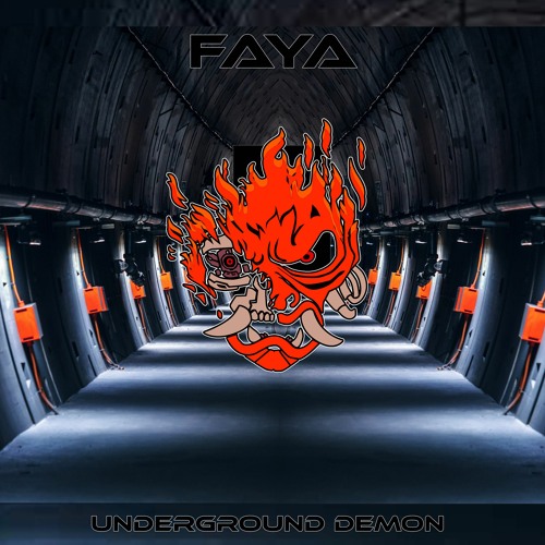 Faya - Underground Demon [Forthcoming on..]