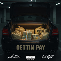 Gettin Pay (feat. Luh SAJ)