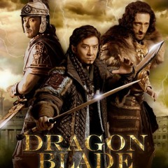 DRAGON BLADE - Soundtrack Roman Song: Light of Rome 