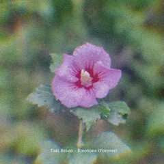 Taki Brano - Emotions (Forever)