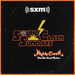 SOUND42(SiriusXm) SOUND CLASH SUNDAYS - MIGHTY CROWN #1