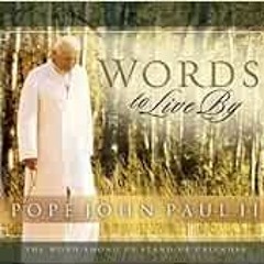 [Download] EBOOK 📂 Pope John Paul II: Words to Live by Perpetual Desk Calendar by Wo