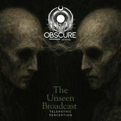 The Unseen Broadcast – Telepathic Perception - Demo