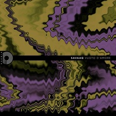 PREMIERE // Savaaq - Vuoto D'Amore (Original Mix) [DUENIA RECORDS]