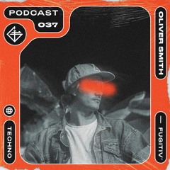 FUGITIV' PODCAST 37 ☻ OLIVER SMITH