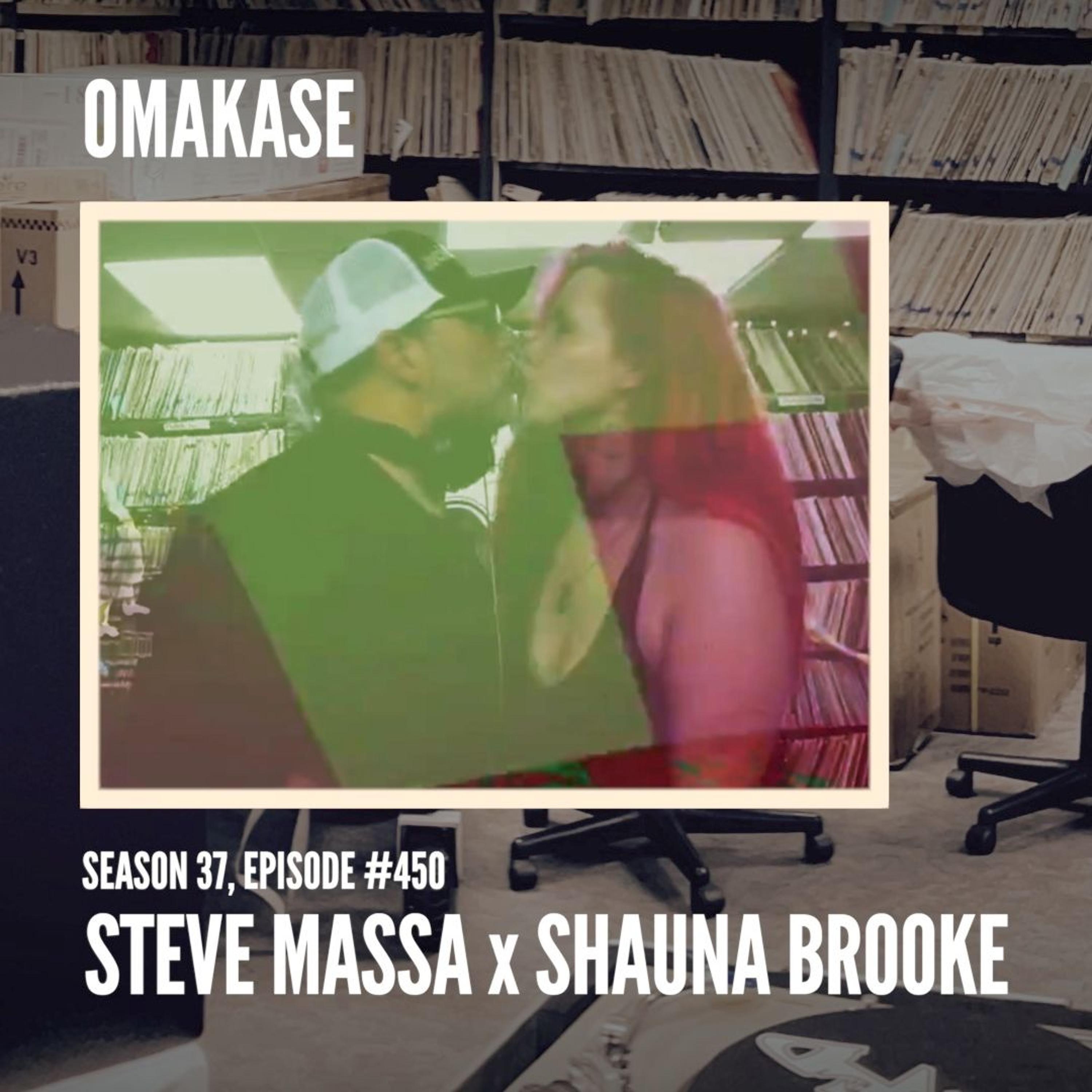 OMAKASE 450b, SHAUNA BROOKE x STEVE MASSA episode artwork