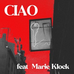 CIAO (feat. Marie Klock)