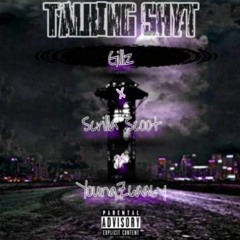 Talking Shyt Feat. Scrilla Scoot & YoungZ6aa6y