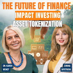 Impact Investing & Real-World Asset Tokenization with Dr. Karen Wendt | Scaling for Sustainability