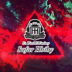 Wael El Fashny - Safer Habibi (Sortega Remix)